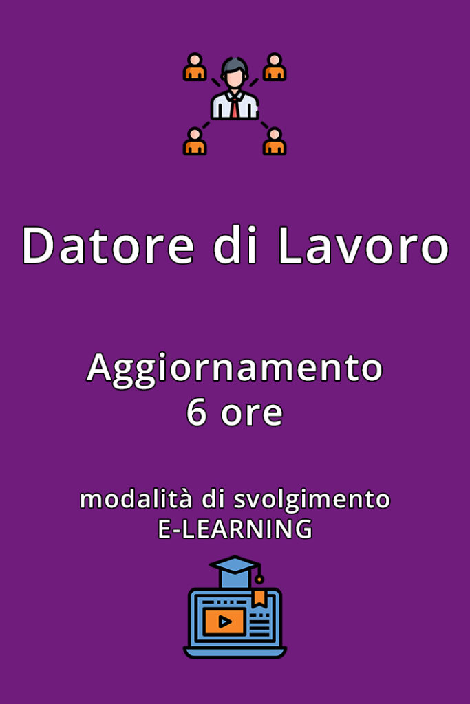 Corso Art. 18 D.Lgs. 81/08 per l'Aggiornamento della Formazione dei Datori di Lavoro
