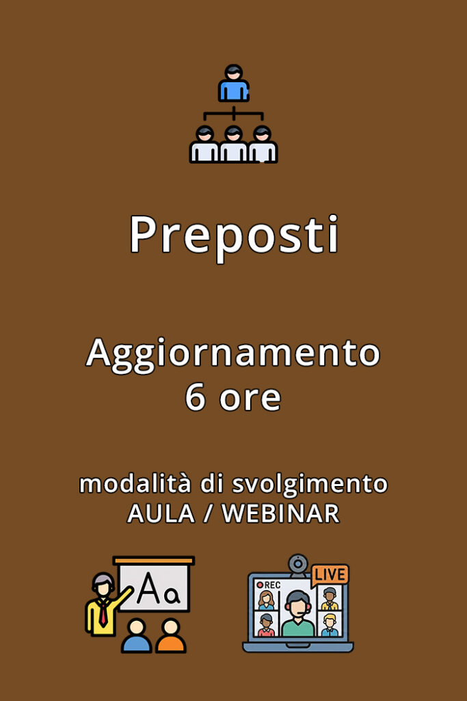 Corso Art. 37 D.Lgs. 81/08 per l'Aggiornamento della Formazione Preposti