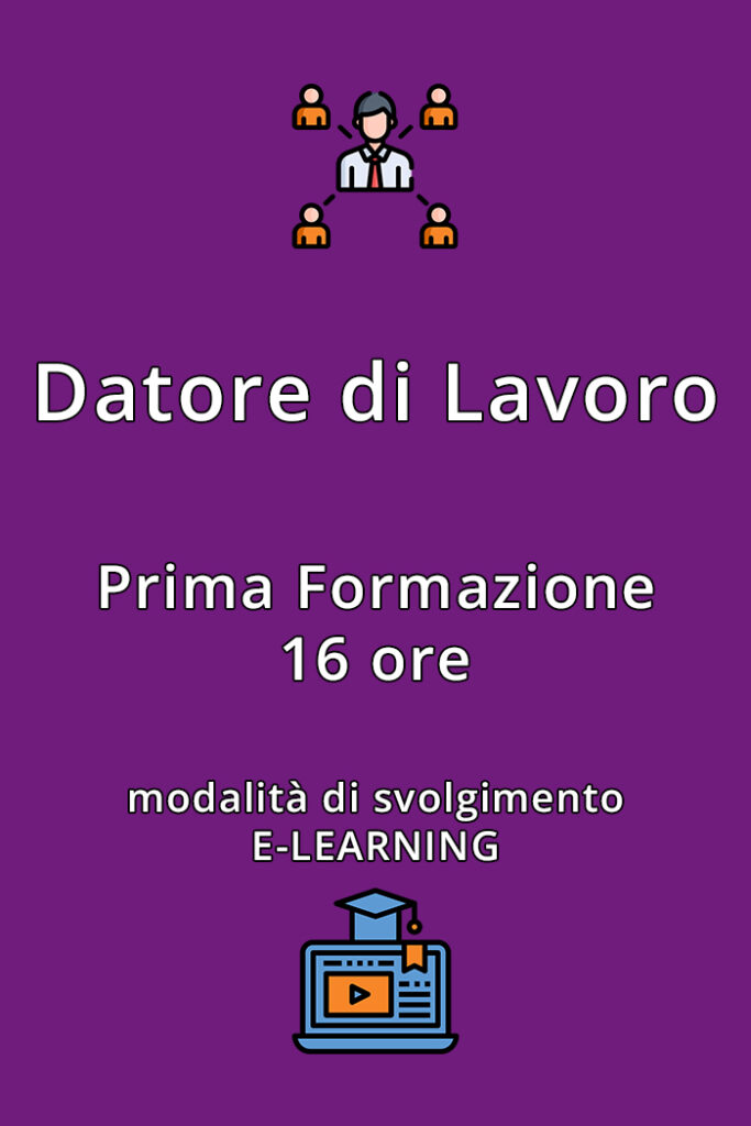 Corso Art. 18 D.Lgs. 81/08 per la Formazione dei Datori di Lavoro