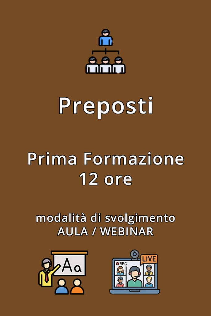 Corso Art. 37 D.Lgs. 81/08 per la Prima Formazione dei Preposti